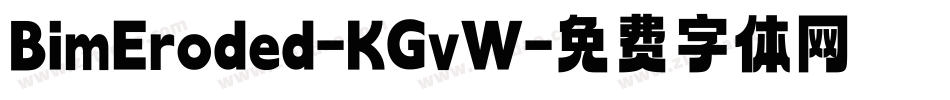 BimEroded-KGvW字体转换