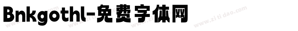 Bnkgothl字体转换
