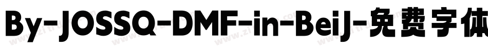By-JOSSQ-DMF-in-BeiJ字体转换
