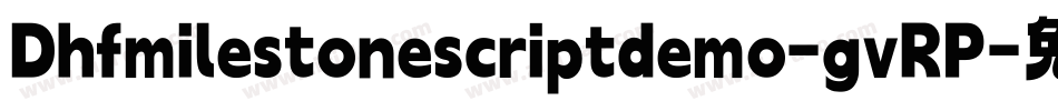 Dhfmilestonescriptdemo-gvRP字体转换