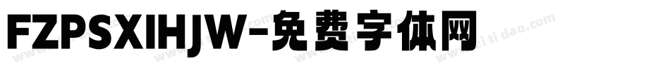 FZPSXIHJW字体转换