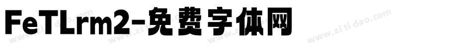 FeTLrm2字体转换
