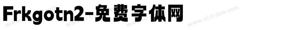 Frkgotn2字体转换