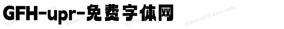 GFH-upr字体转换