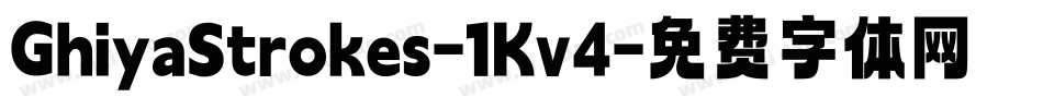 GhiyaStrokes-1Kv4字体转换