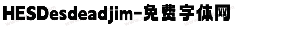 HESDesdeadjim字体转换