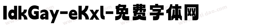 IdkGay-eKxl字体转换