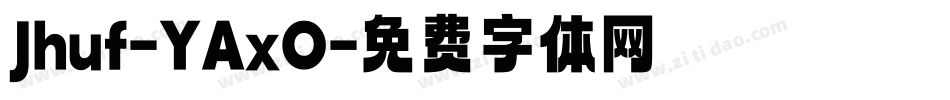 Jhuf-YAxO字体转换