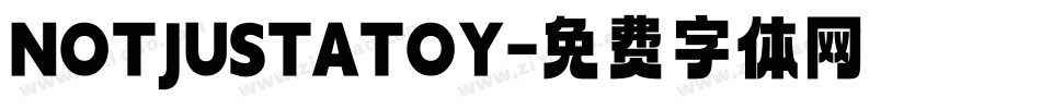 NOTJUSTATOY字体转换