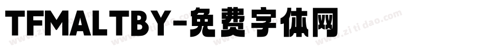 TFMALTBY字体转换