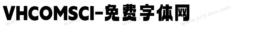 VHCOMSCI字体转换