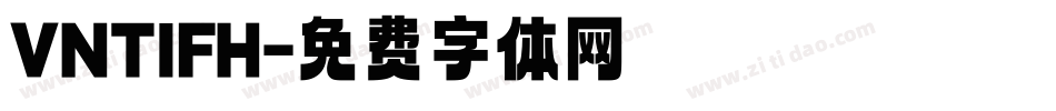 VNTIFH字体转换
