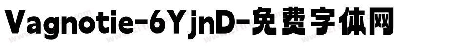 Vagnotie-6YjnD字体转换