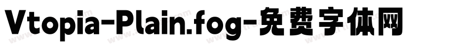 Vtopia-Plain.fog字体转换
