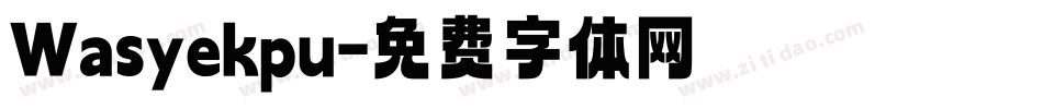 Wasyekpu字体转换