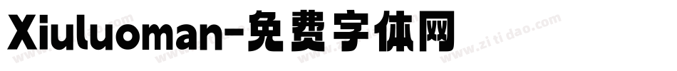 Xiuluoman字体转换