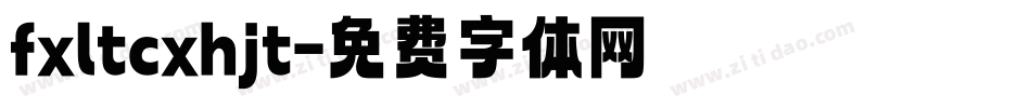 fxltcxhjt字体转换