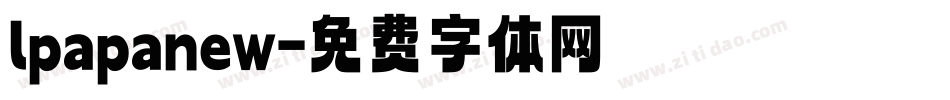 lpapanew字体转换