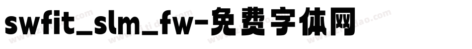 swfit_slm_fw字体转换