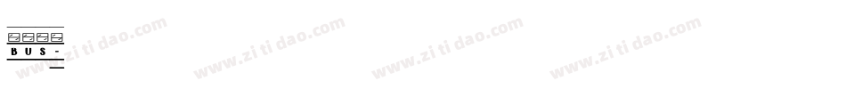 BUS字体转换