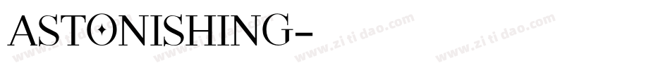 ASTONISHING字体转换