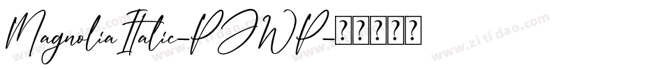 MagnoliaItalic-PJWP字体转换