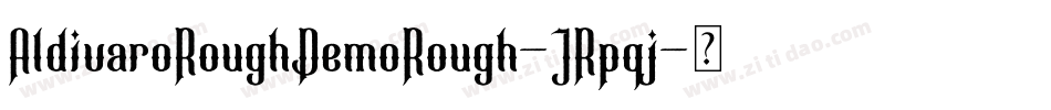 AldivaroRoughDemoRough-JRpqj字体转换