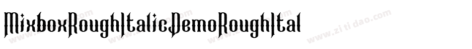MixboxRoughItalicDemoRoughItalic-ZVp6B字体转换 MixboxRoughItalicDemoRoughItalic-ZVp6B字体转换