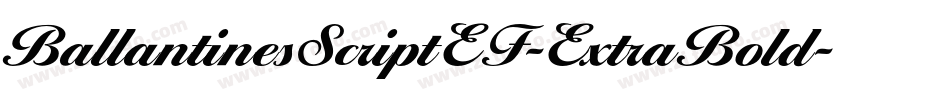 BallantinesScriptEF-ExtraBold字体转换