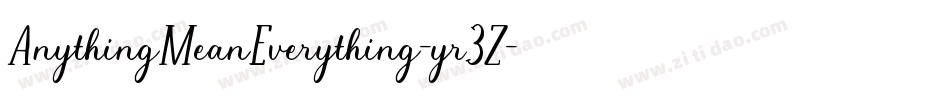 AnythingMeanEverything-yr3Z字体转换