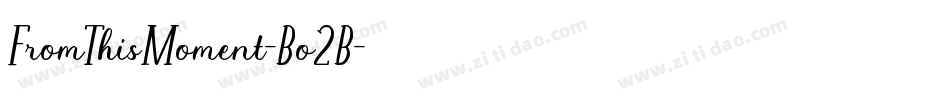 FromThisMoment-Bo2B字体转换
