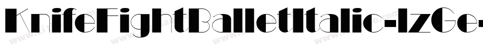KnifeFightBalletItalic-lzGe字体转换