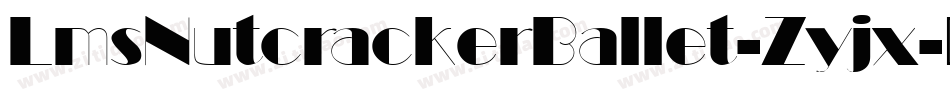 LmsNutcrackerBallet-Zyjx字体转换