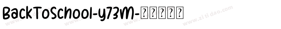 BackToSchool-y73M字体转换