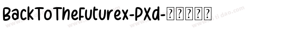 BackToTheFuturex-PXd字体转换