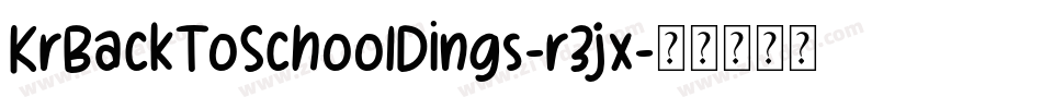 KrBackToSchoolDings-r3jx字体转换
