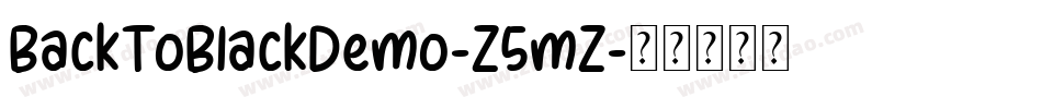 BackToBlackDemo-Z5mZ字体转换