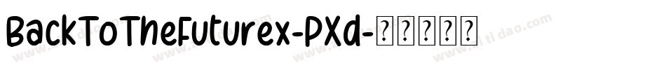BackToTheFuturex-PXd字体转换