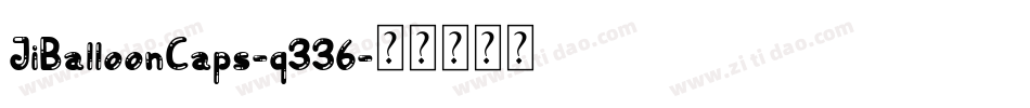 JiBalloonCaps-q336字体转换