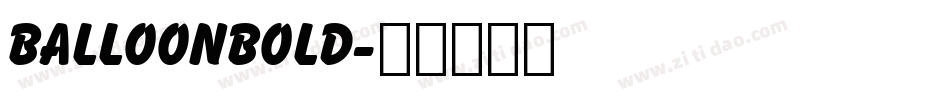 BalloonBold字体转换