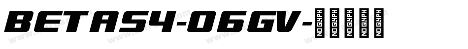 Beta54-o6GV字体转换