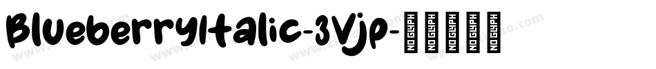 BlueberryItalic-3Vjp字体转换