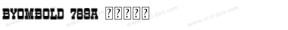 ByomBold-789A字体转换