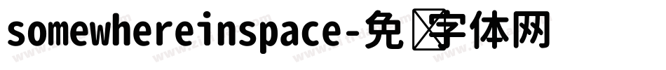 somewhereinspace字体转换