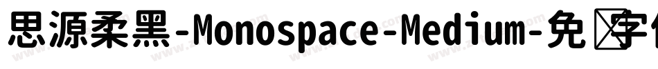 思源柔黑-Monospace-Medium字体转换