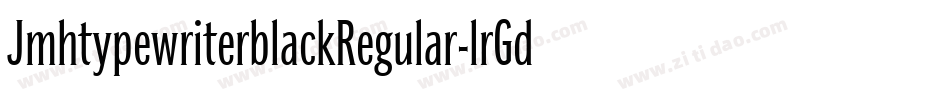 JmhtypewriterblackRegular-lrGd字体转换