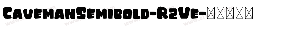 CavemanSemibold-R2Ve字体转换