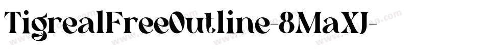 TigrealFreeOutline-8MaXJ字体转换