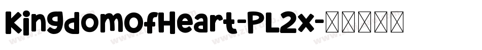 KingdomOfHeart-PL2x字体转换