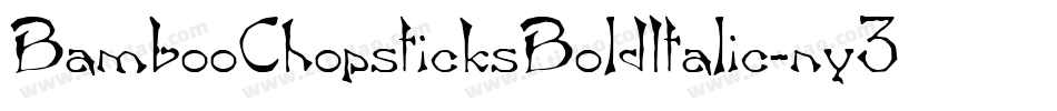 BambooChopsticksBoldItalic-ny3O字体转换